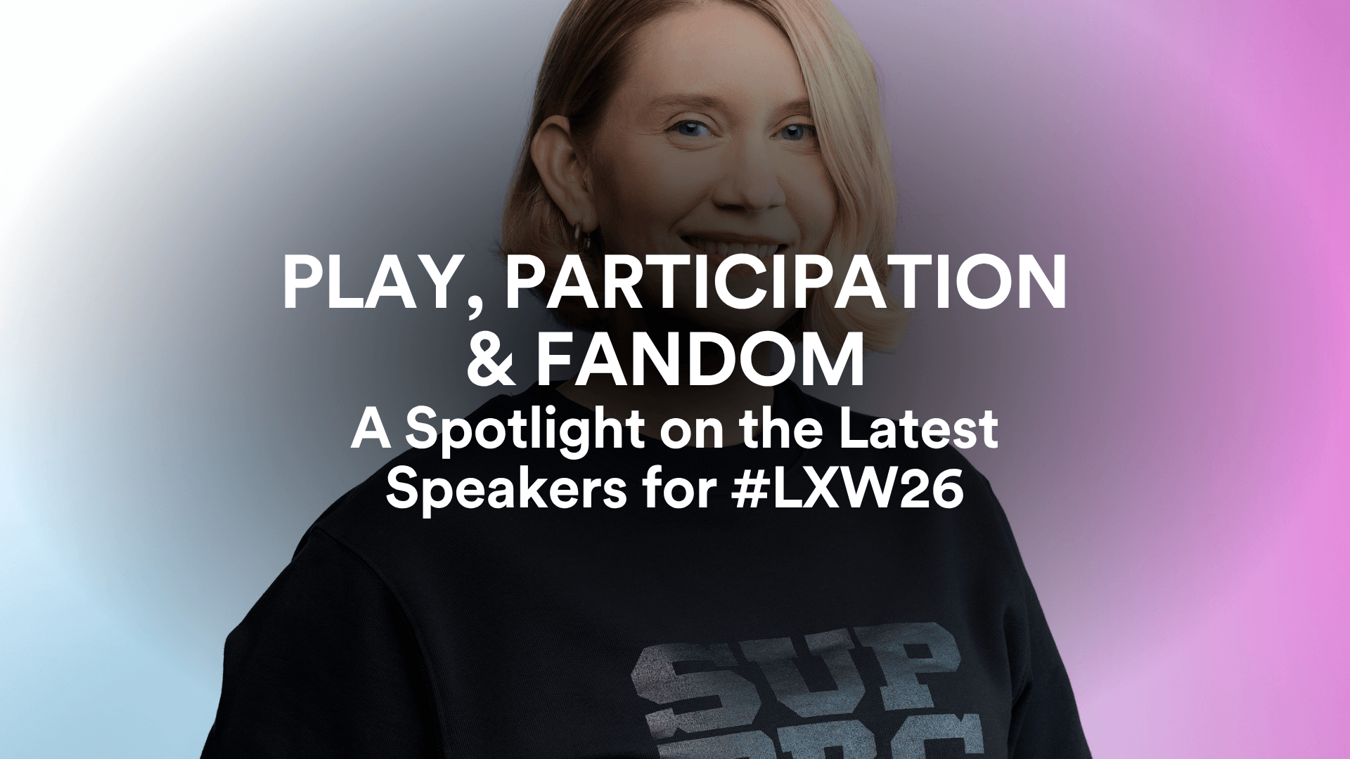 Play, participation and fandom