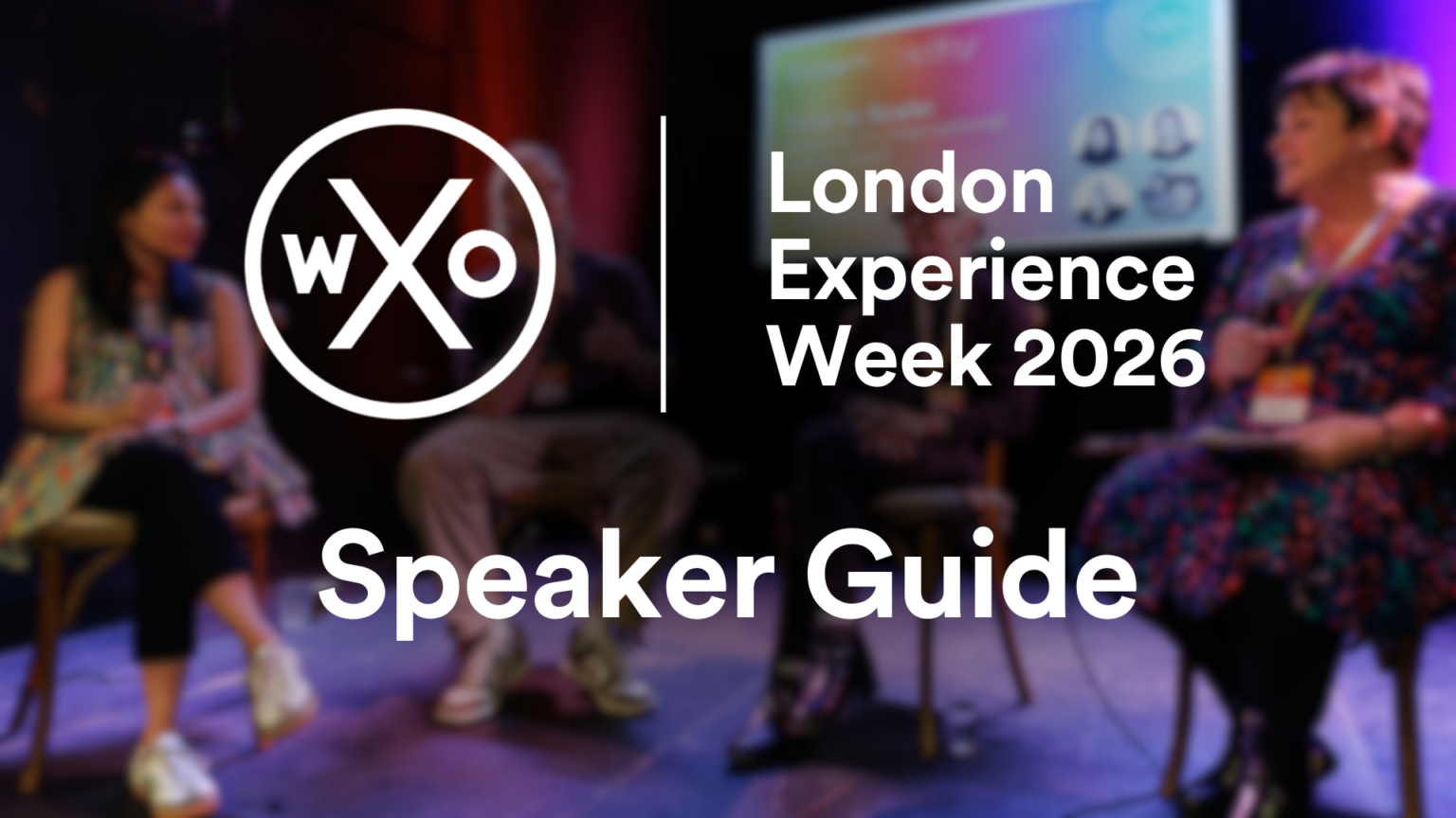 Worldclient Experience Week London Experience Week | Speaker Guide - London Experience Week