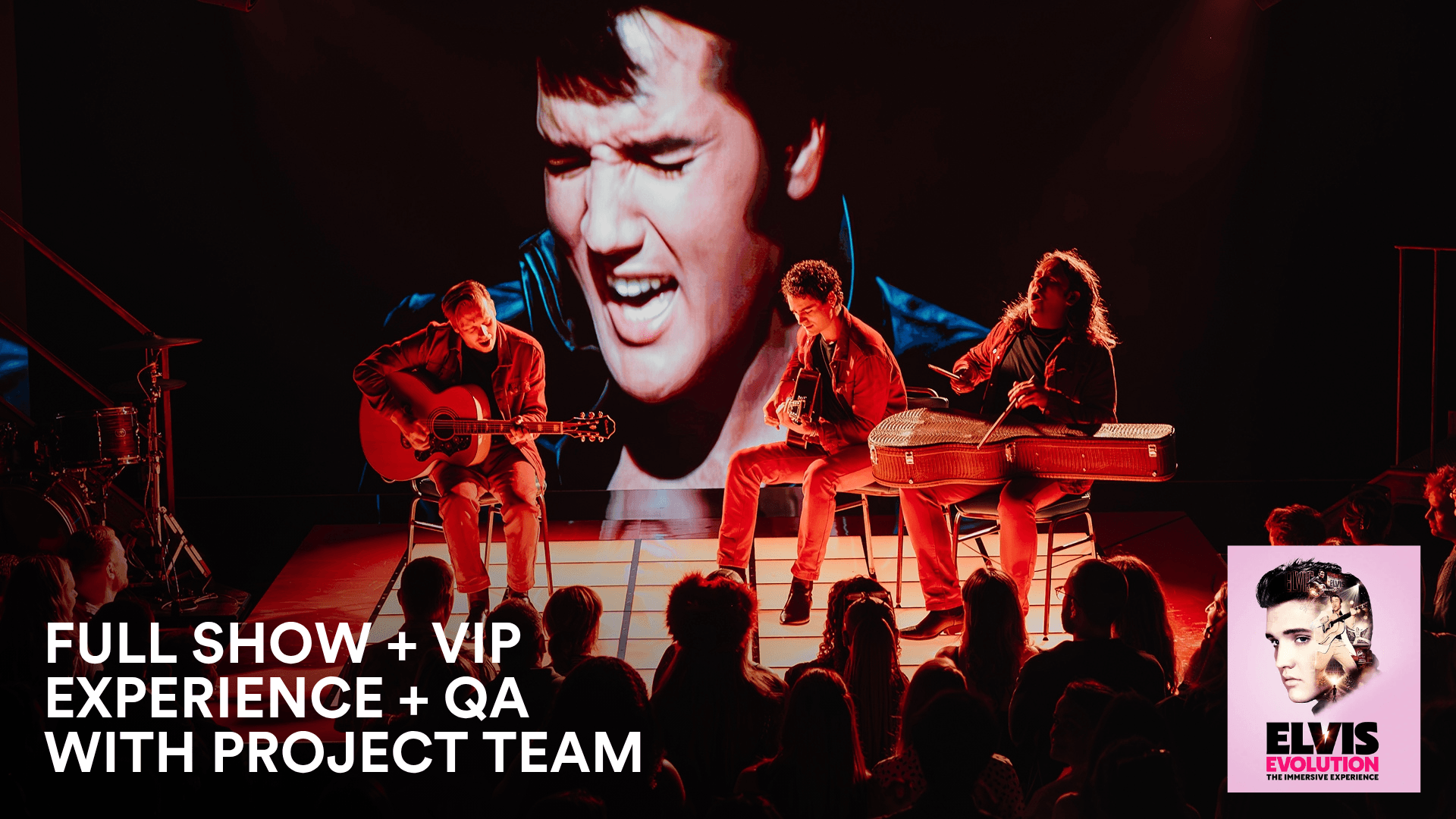 Elvis Evolution | Show + VIP + QA